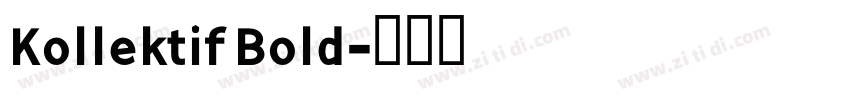 Kollektif Bold字体转换